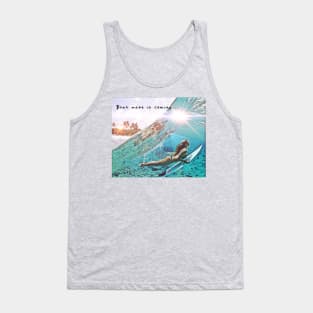 Your Wave is Coming (surfboard girl) Tank Top